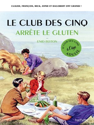 cover image of Le Club des 5 arrête le gluten